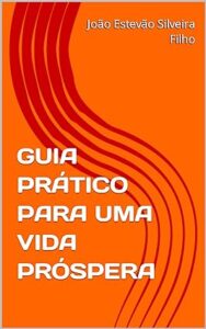 guia-pratico-para-uma-vida-prospera